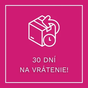 30 DNÍ NA VRÁTENIE!